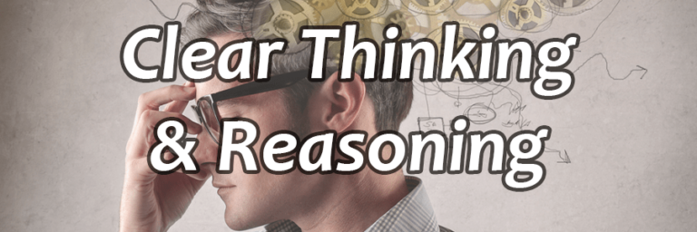 Clear Thinking & Reasoning