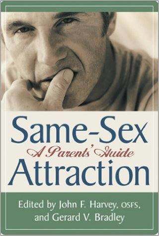 Same-Sex Attraction A Parents’ Guide